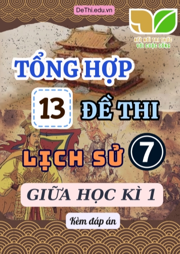 Tổng hợp 13 Đề thi Lịch sử 7 sách Kết Nối Tri Thức giữa Kì 1 (Kèm đáp án)